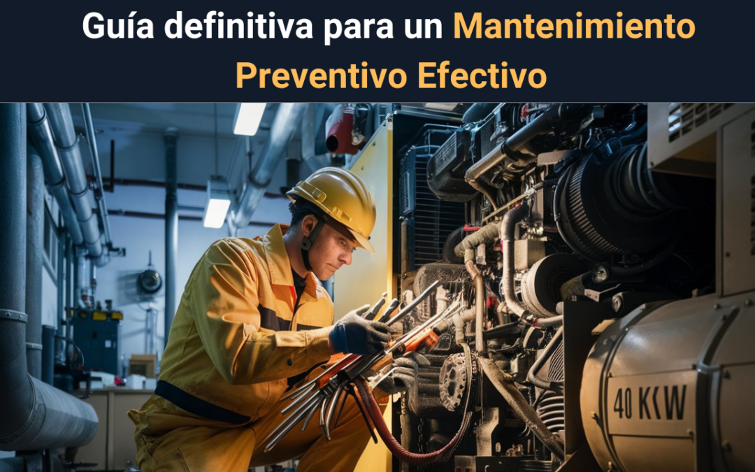 Guía Definitiva para un Mantenimiento Preventivo Efectivo de tu Generador a Diésel.